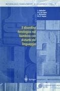 Tapa de Il disordine fonologico nel bambino con disturbi del linguaggio (Metodologie Riabilitative in Logopedia)