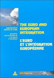 Tapa de The Euro And European Integration/l'euro Et L'integration Europeenne (Collection "La Cite Europeenne", No 21.)
