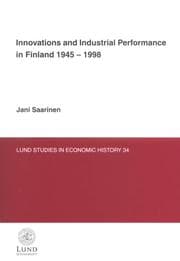 Tapa de Innovations & Industrial Performance in Finland, 1945-1998 (Lund Studies in Economic History)
