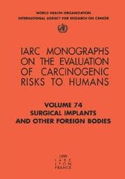 Tapa de Surgical Implants and Other Foreign Bodies (IARC Monographs on Eval of Carcinogenic Risk to Humans)