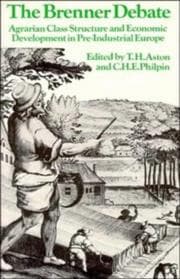 Tapa de The Brenner debate : agrarian class structure and economic development in pre-industrial Europe