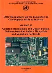 Tapa de Cobalt in Hard-metals and Cobalt Sulfate, Gallium Arsenide, Indium Phosphide and Vanadium Pentoxide (IARC Monographs)