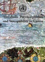 Tapa de Metabolic polymorphisms and susceptibility to cancer