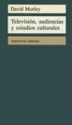 Tapa de Television, Audiencias y Estudios Culturales / Television, Audiences and Cultural Studies (Biblioteca de Comunicacion, Cultura y Medios)
