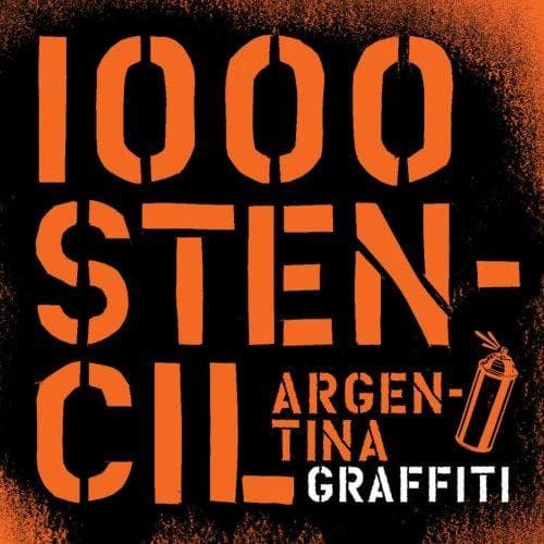 Tapa de 1000 Stencils Argentinian Graffiti