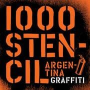 Tapa de 1000 Stencils Argentinian Graffiti
