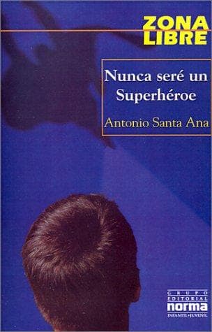 Tapa de Nunca Serna UN Super Heroe (Zona Libre)