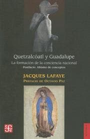 Tapa de Quetzalcoatl Y Guadalupe la formacion de la conciencia nacional en Mexico. Abismo de conceptos. Identidad, nacion, mexicano