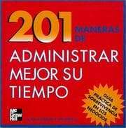 Tapa de 201 Maneras De Administrar Mejor Su Tiempo