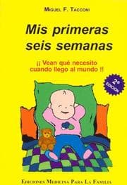 Tapa de MIS Primeras Seis Semanas