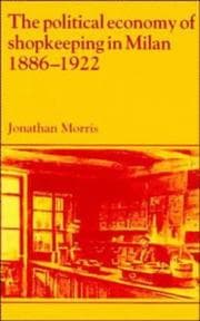 Tapa de The political economy of shopkeeping in Milan, 1886-1922