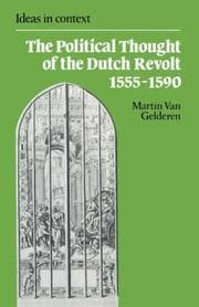 Tapa de The political thought of the Dutch revolt, 1555-1590