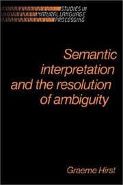 Tapa de Semantic Interpretation and the Resolution of Ambiguity (Studies in Natural Language Processing)