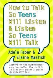 Tapa de How to talk so teens will listen-- & listen so teens will talk