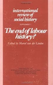 Tapa de The End of Labour History? (International Review of Social History Supplements)