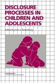 Tapa de Disclosure Processes in Children and Adolescents (Cambridge Studies in Social and Emotional Development)