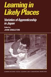 Tapa de Learning in Likely Places: Varieties of Apprenticeship in Japan (Learning in Doing: Social, Cognitive and Computational Perspectives)