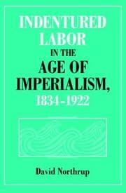 Tapa de Indentured labor in the age of imperialism, 1834-1922