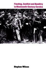 Tapa de Feuding, Conflict and Banditry in Nineteenth-Century Corsica
