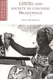 Tapa de Leisure and Society in Colonial Brazzaville (African Studies)