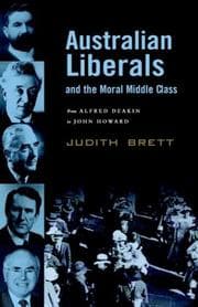 Tapa de Australian Liberals and the Moral Middle Class