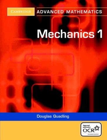 Tapa de Mechanics 1 (Cambridge Advanced Level Mathematics)