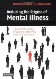 Tapa de REDUCING THE STIGMA OF MENTAL ILLNESS: A REPORT FROM A GLOBAL PROGRAMME OF THE WORLD PSYCHIATRIC ASSOCIATION