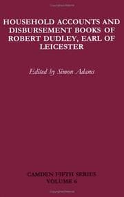 Tapa de Household Accounts and Disbursement Books of Robert Dudley, Earl of Leicester, 155861, 158486 (Camden Fifth Series)