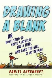 Tapa de Drawing a blank, or, How I tried to solve a mystery, end a feud, and land the girl of my dreams