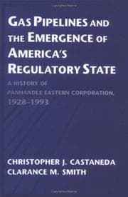 Tapa de Gas Pipelines and the Emergence of America's Regulatory State