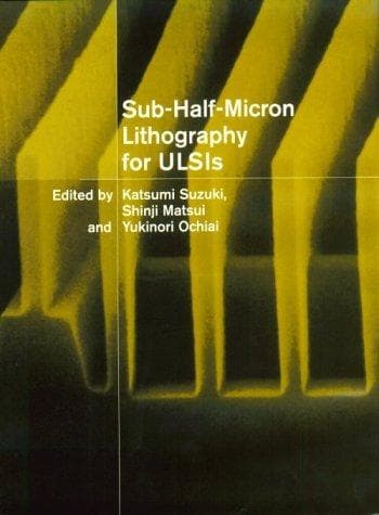 Tapa de Sub-Half-Micron Lithography for ULSIs (Cambridge Studies in Semiconductor Physics & Microelectronic Engineering)