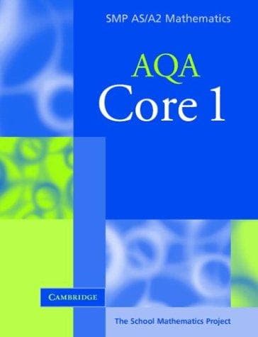 Tapa de Core 1 for AQA (SMP AS/A2 Mathematics for AQA)