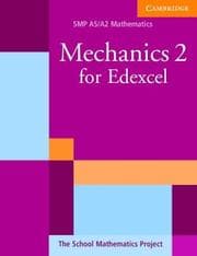 Tapa de Mechanics 2 for Edexcel (SMP AS/A2 Mathematics for Edexcel)