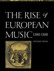 Tapa de The rise of European music, 1380-1500