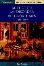 Tapa de Authority and disorder in Tudor times, 1485-1603