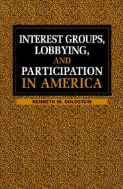 Tapa de Interest Groups, Lobbying, and Participation in America