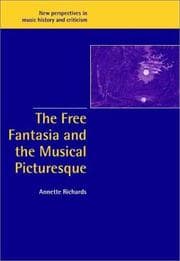 Tapa de The Free Fantasia and the Musical Picturesque (New Perspectives in Music History and Criticism)