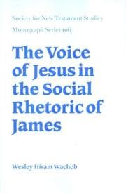 Tapa de The voice of Jesus in the social rhetoric of James
