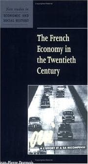 Tapa de The French Economy in the Twentieth Century (New Studies in Economic and Social History)