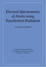 Tapa de Electron Spectrometry of Atoms using Synchrotron Radiation (Cambridge Monographs on Atomic, Molecular and Chemical Physics)