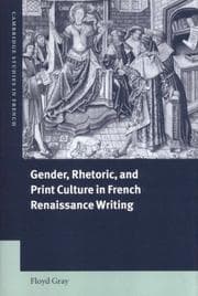 Tapa de Gender, Rhetoric, and Print Culture in French Renaissance Writing (Cambridge Studies in French)
