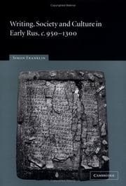 Tapa de Writing, society and culture in early Rus, c. 950-1300