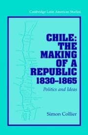 Tapa de Chile: The Making of a Republic, 18301865