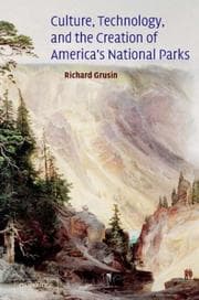 Tapa de Culture, Technology, and the Creation of America's National Parks (Cambridge Studies in American Literature and Culture)