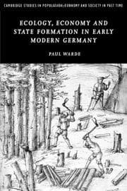 Tapa de Ecology, Economy and State Formation in Early Modern Germany (Cambridge Studies in Population, Economy and Society in Past Time)
