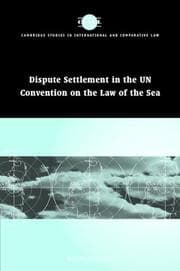 Tapa de Dispute Settlement in the UN Convention on the Law of the Sea (Cambridge Studies in International and Comparative Law)
