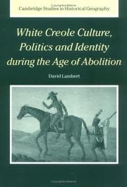 Tapa de WHITE CREOLE CULTURE, POLITICS AND IDENTITY DURING THE AGE OF ABOLITION