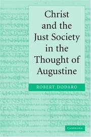 Tapa de Christ and the Just Society in the Thought of Augustine