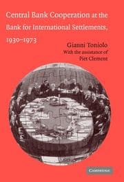 Tapa de Central Bank Cooperation at the Bank for International Settlements, 19301973 (Studies in Macroeconomic History)