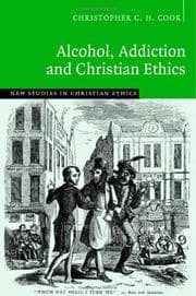 Tapa de Alcohol, Addiction and Christian Ethics (New Studies in Christian Ethics)